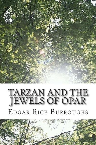 Cover for Edgar Rice Burroughs · Tarzan and the Jewels of Opar: (Edgar Rice Burroughs Classics Collection) (Paperback Book) (2014)