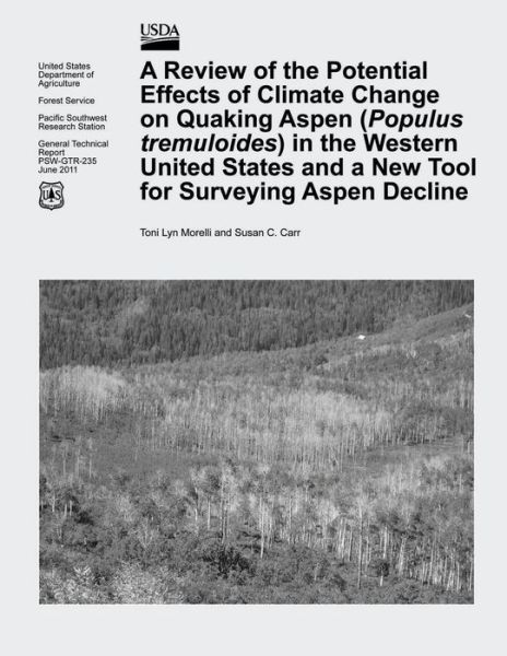 Cover for Morelli · A Review of the Potential Effects of Climate Change on Quaking Aspen (Populus Tremuloides) in the Western United States and a New Tool for Surveying Asp (Paperback Book) (2015)