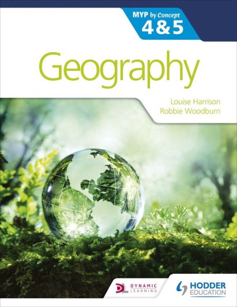 Cover for Louise Harrison · Geography for the IB MYP 4&amp;5: by Concept (Pocketbok) (2019)