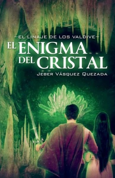 Cover for Jeber Vasquez Quezada · El Linaje De Los Valdive: El Enigma Del Cristal (Paperback Book) (2015)