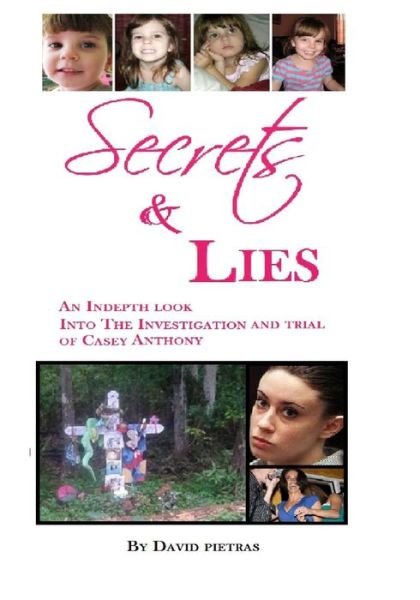 Secrets and Lies - David Pietras - Books - Createspace - 9781511572804 - April 1, 2015