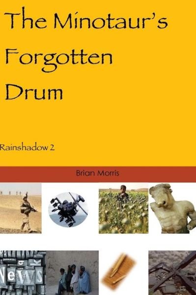 Cover for Brian Morris · The Minotaur's Forgotten Drum: Rainshadow 2 (Taschenbuch) (2015)