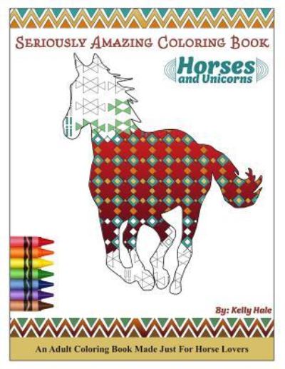 Cover for Kelly Hale · Horses &amp; Unicorns - An Adult Coloring Book (Pocketbok) (2019)