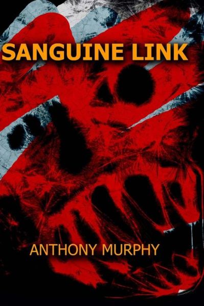 Cover for Anthony Murphy · Sanguine Link (Paperback Book) (2015)