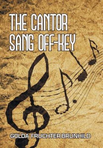 Cover for Golda Fruchter Brunhild · The Cantor Sang Off-Key (Hardcover Book) (2016)