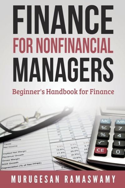 Cover for Murugesan Ramaswamy · Finance for Nonfinancial Managers: Beginner's Handbook for Finance (Paperback Book) (2015)