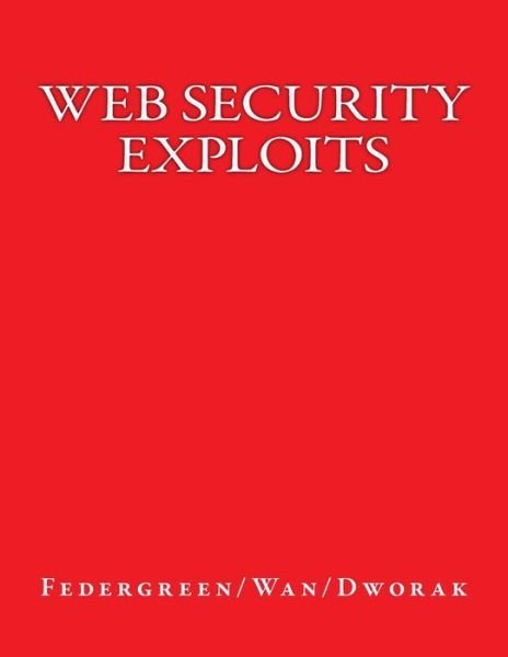 Cover for Elden Federgreen · Web Security Exploits (Paperback Book) (2015)