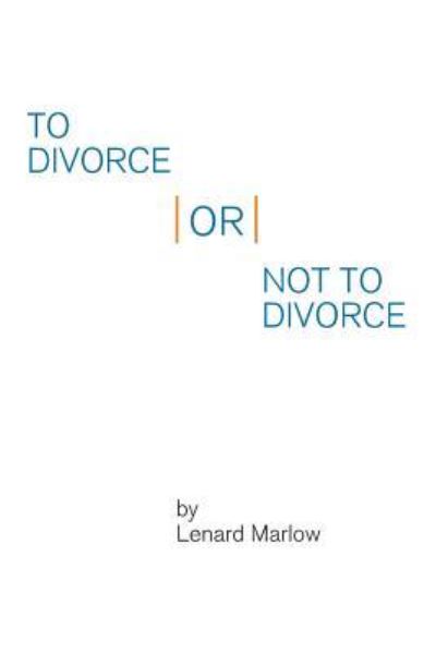 Cover for Lenard Marlow · To Divorce or Not to Divorce (Paperback Book) (2016)