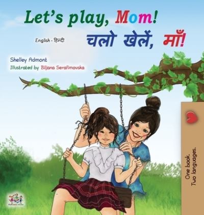 Cover for Shelley Admont · Let's play, Mom! (English Hindi Bilingual Book) (Hardcover Book) (2020)