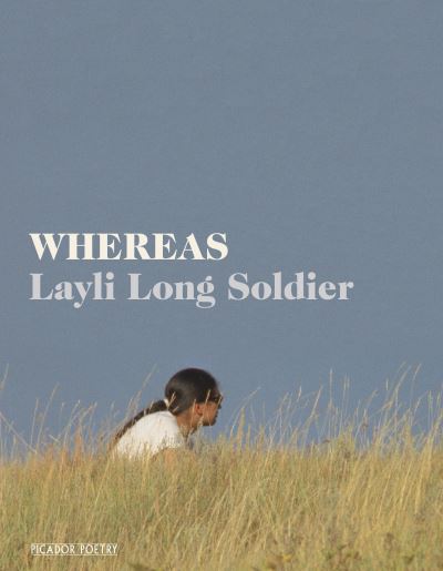 Whereas - Layli Long Soldier - Kirjat - Pan Macmillan - 9781529012804 - torstai 18. huhtikuuta 2019