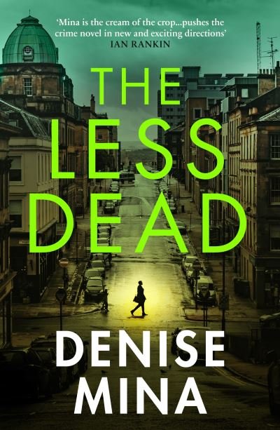 Cover for Denise Mina · The Less Dead: Shortlisted for the COSTA Prize (Taschenbuch) (2021)