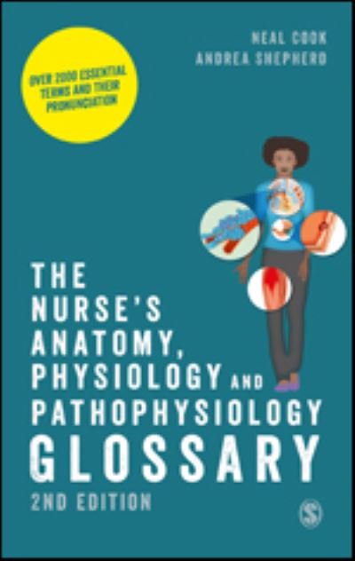 Cover for Neal Cook · The Nurse's Anatomy, Physiology and Pathophysiology Glossary: Over 2000 essential terms and their pronunciation (Taschenbuch) [2 Revised edition] (2022)
