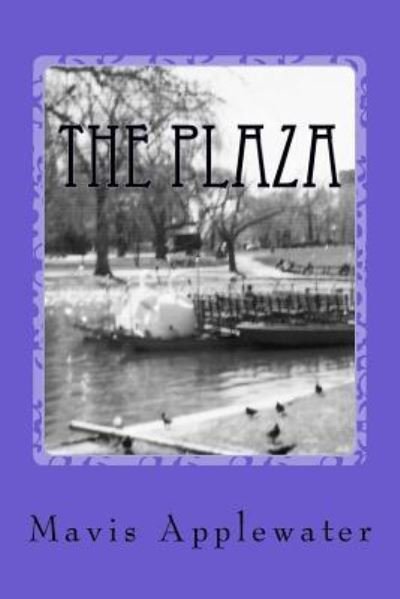 Cover for Mavis Applewater · The Plaza (Paperback Book) (2016)