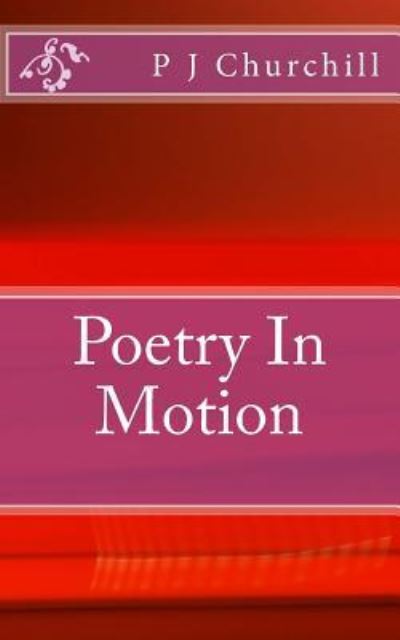 Cover for P J Churchill · Poetry In Motion - Poetry Books (Paperback Book) (2016)