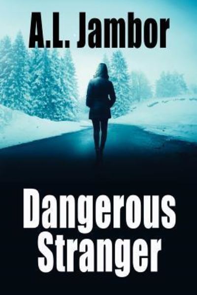 Cover for A L Jambor · Dangerous Stranger (Paperback Book) (2016)