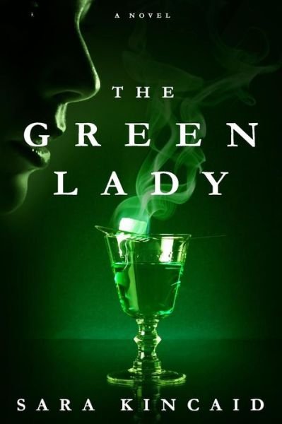 Sara Kincaid · The Green Lady (Paperback Book) (2016)