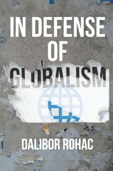 Cover for Dalibor Rohac · In Defense of Globalism (Paperback Book) (2019)