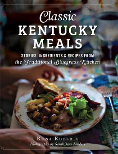 Cover for Rona Roberts · Classic Kentucky Meals (Hardcover Book) (2014)