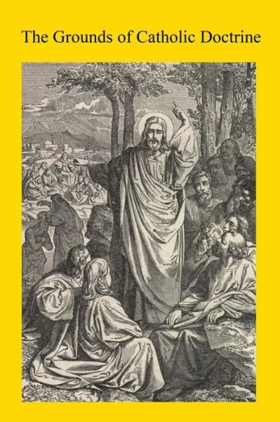 Cover for Richard Challoner · The Grounds of Catholic Doctrine (Paperback Book) (2016)