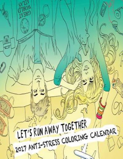 2017 Anti-Stress Coloring Calendar - Mary Lou Brown - Książki - Createspace Independent Publishing Platf - 9781540576804 - 23 listopada 2016