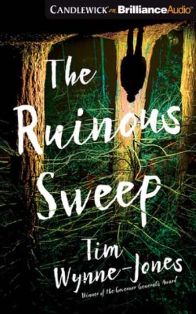 Cover for Tim Wynne-Jones · The Ruinous Sweep (CD) (2018)