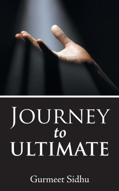 Cover for Gurmeet Sidhu · Journey to Ultimate (Paperback Book) (2018)