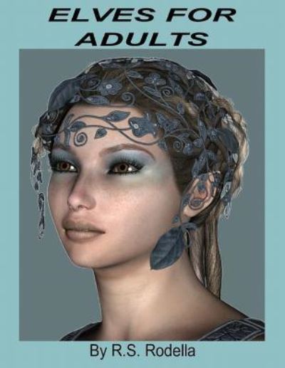 Cover for R S Rodella · Elves For Adults (Paperback Book) (2017)