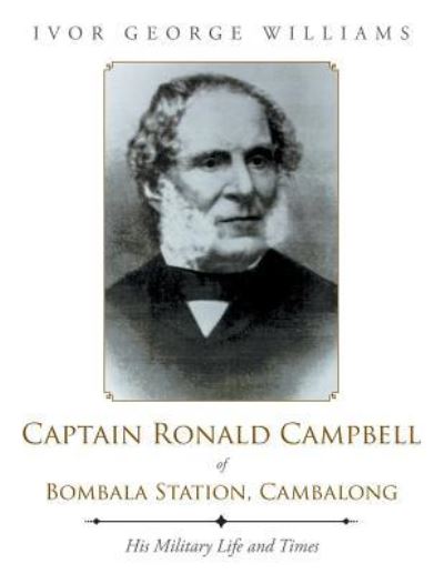 Cover for Ivor George Williams · Captain Ronald Campbell of Bombala Station, Cambalong (Paperback Book) (2017)