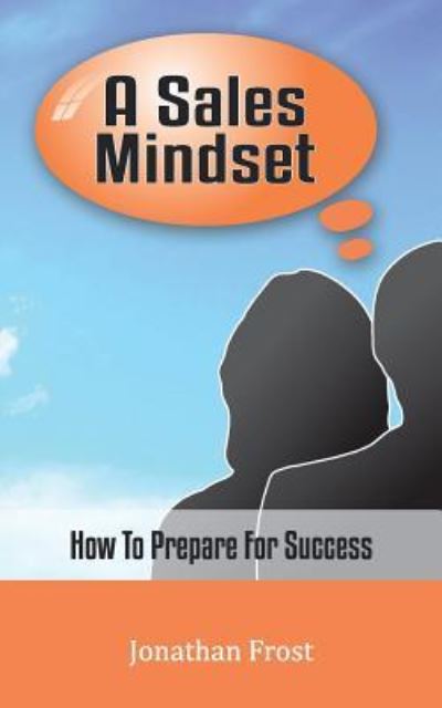 Cover for Jonathan Frost · A Sales Mindset (Paperback Book) (2017)