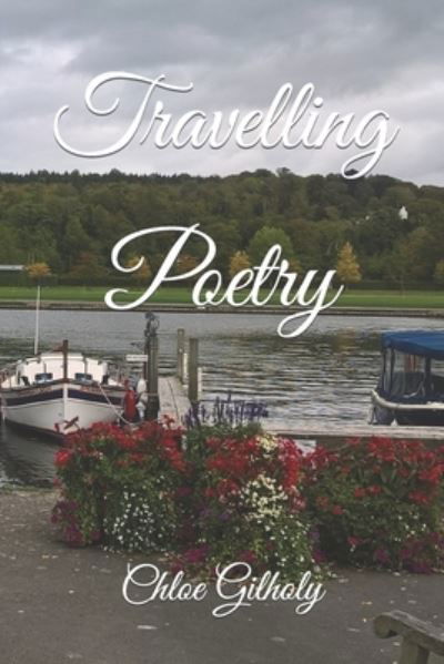 Cover for Chloe Gilholy · Travelling Poetry (Bok) (2017)