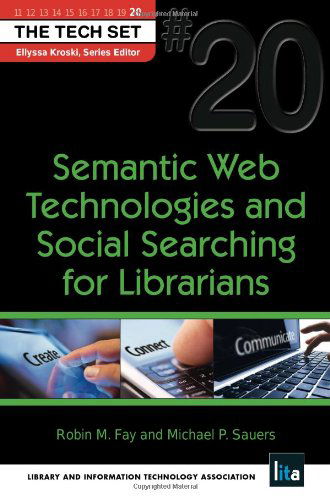 Cover for Michael Sauers · Semantic Web Technologies and Social Searching for Librarians (The Tech Set® #20 (Paperback Book) (2012)