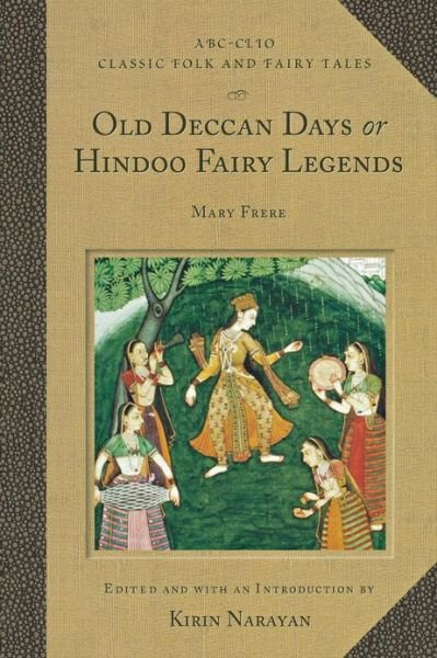 Cover for Mary Frere · Old Deccan Days or Hindoo Fairy Legends - Classic Folk and Fairy Tales (Hardcover Book) (2002)