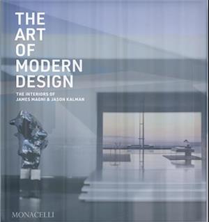 Cover for James Magni · The Art of Modern Design: The Interiors of James Magni &amp; Jason Kalman (Hardcover Book) (2025)