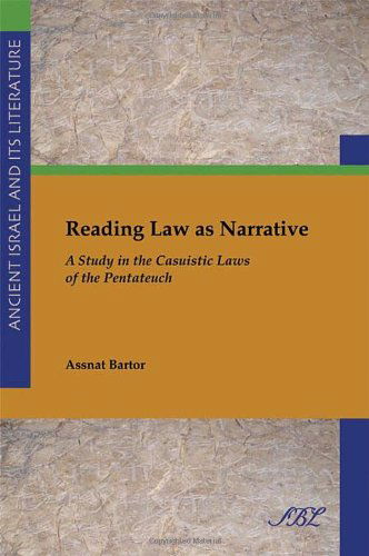 Cover for Assnat Bartor · Reading Law as Narrative: A Study in the Casuistic Laws of the Pentateuch (Paperback Book) (2010)