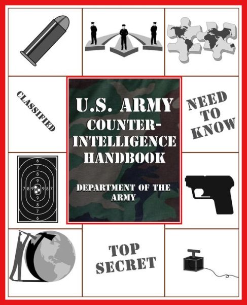 Cover for Ammunition United States. Department of the Army Allocations Committee · U.S. Army Counter Intelligence Handbook (Paperback Book) (2004)