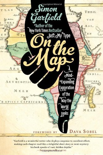 Cover for Simon Garfield · On the Map: A Mind-Expanding Exploration of the Way the World Looks (Paperback Book) [1st edition] (2013)