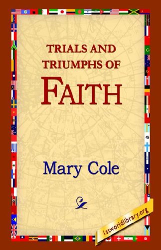 Cover for Mary Cole · Trials and Triumphs of Faith (Paperback Bog) (2004)