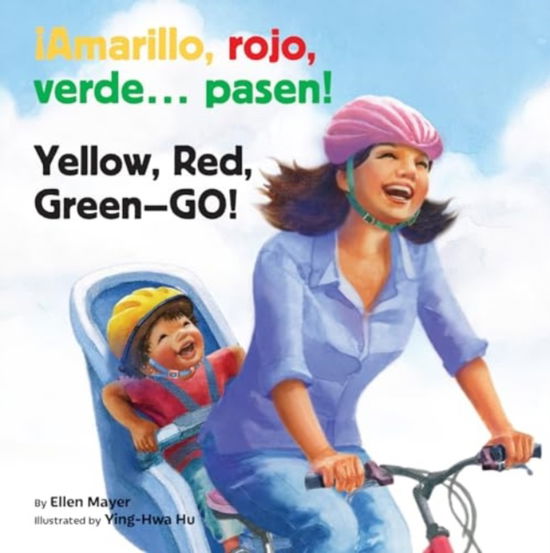 Cover for Ellen Mayer · Amarillo, Rojo, Verde... Pasen! / Yellow, Red, Green-- Go! (Board book) (2024)