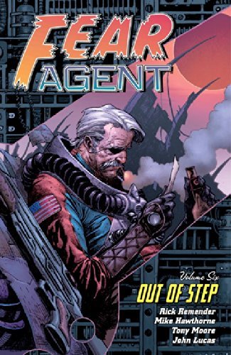 Cover for Rick Remender · Fear Agent Volume 6: Out Of Step (Paperback Bog) [First edition] (2012)