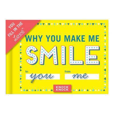 Cover for Knock Knock · Knock Knock Why You Make Me Smile Book Fill in the Love Fill-in-the-Blank Book &amp; Gift Journal - Fill-in-the-Love (Stationery) (2016)