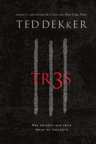 Tr3s: Hay Pecados Que Sería Mejor No Descubrir - Ted Dekker - Livros - Grupo Nelson - 9781602553804 - 3 de maio de 2010