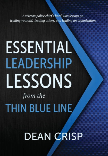 Cover for Dean Crisp · Essential Leadership Lessons from the Thin Blue Line (Inbunden Bok) (2021)