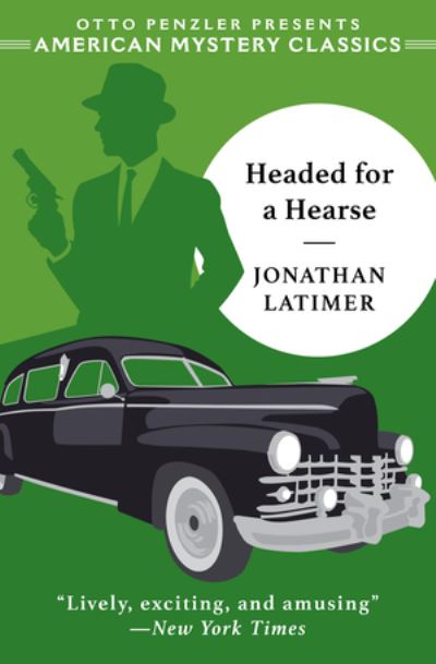 Cover for Jonathan Latimer · Headed for a Hearse (Hardcover Book) (2022)