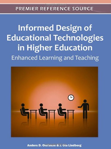 Cover for Anders D. Olofsson · Informed Design of Educational Technologies in Higher Education: Enhanced Learning and Teaching - Advances in Higher Education and Professional Development (Hardcover Book) (2011)