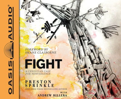 Cover for Preston Sprinkle · Fight A Christian Case for Non-Violence (CD) (2013)