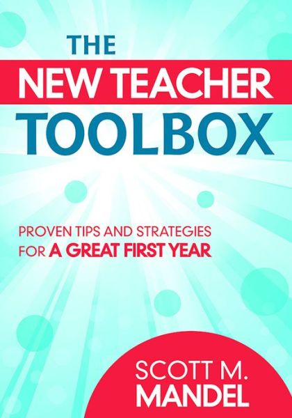 Cover for Scott M. Mandel · The New Teacher Toolbox: Proven Tips and Strategies for a Great First Year (Paperback Book) (2013)