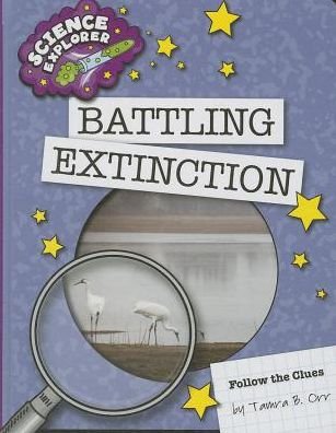 Cover for Tamra B. Orr · Battling Extinction (Science Explorer: Follow the Clues) (Inbunden Bok) (2014)