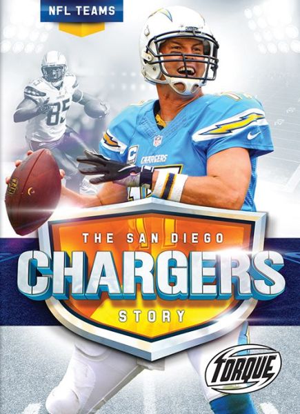 Cover for Allan Morey · San Diego Chargers Story - NFL Teams (Hardcover Book) (2018)