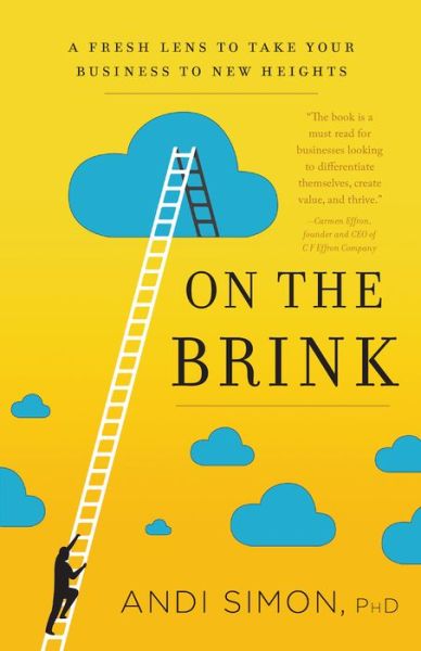 Cover for Andi Simon · On the Brink: A Fresh Lens to Take Your Business to New Heights (Hardcover Book) (2016)