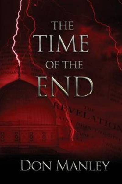 Cover for Don Manley · The Time of the End (Paperback Book) (2015)